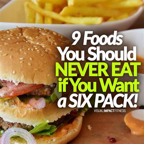 9 Foods You Should Never Eat If You Want A Six Pack Food Eat Best Diets