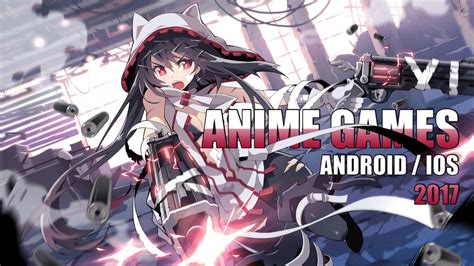 10 Anime Games For Android And Ios 2017 High Graphic Hd Youtube