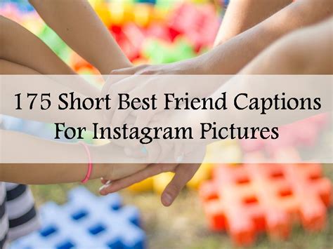 175 Short Best Friend Captions For Instagram Pictures