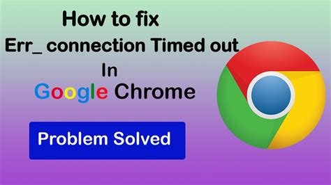 Err Connection Timed Out Problem How To Fix In Google Chrome Solutions Given Youtube