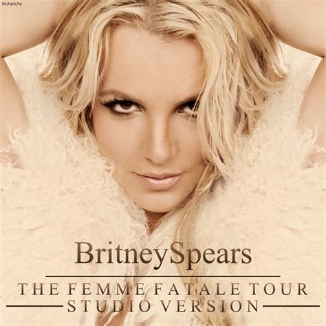 Britney Spears Studio Version The Femme Fatale Tour Studio Version
