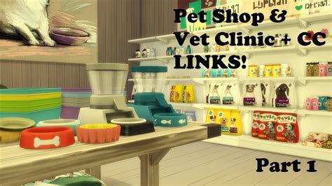 Pet Shop And Vet Clinic Cc Links Sims 4 Speed Build With Cc Part 1