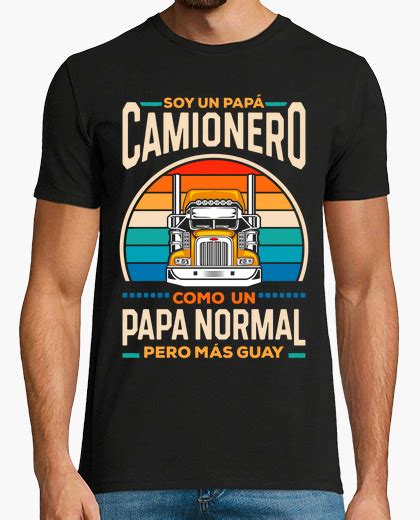 Camiseta Soy Un Papá Camionero Guay Latostadora