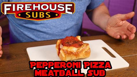 Pepperoni Pizza Meatball Sub From Firehouse Subs Youtube
