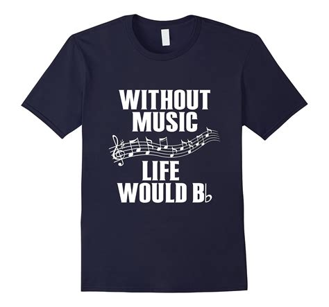 Funny Music Lovers Without Music Life Would B Flat T Shirt Td Teedep