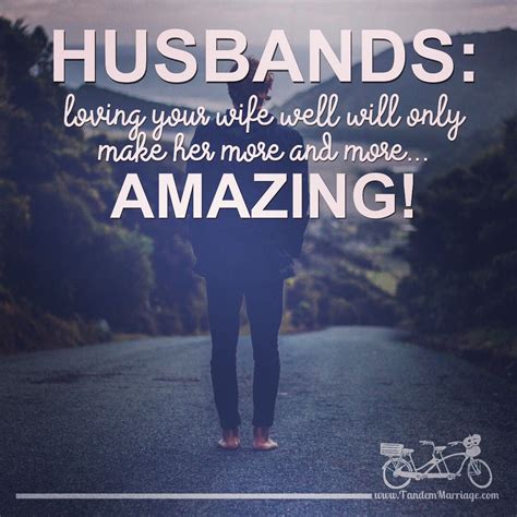Husbands have the ability to help their wives become even more #amazing
