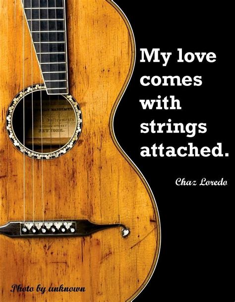 My Love Comes With Strings Attached Music Quotes Song Quotes Guitar Quotes Musician