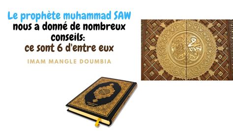 Le Prophète Muhammad Saw Nous A Donné De Nombreux Conseilsce Sont 6 D