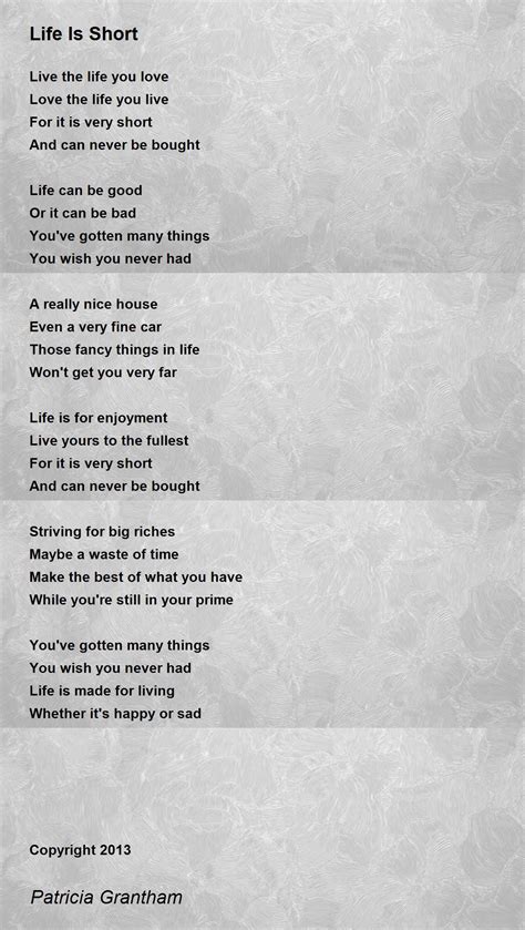 Life Is Short Poem By Patricia Grantham Poem Hunter