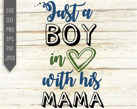 Just A Boy In Love With His Mama Svg Baby Boy Shirt Svg Boy Etsy