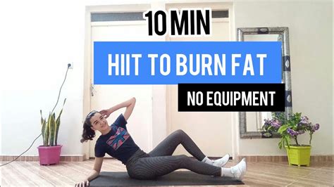 10 Min Hiit To Burn Lots Of Calories No Equipment Fat Burning Workout