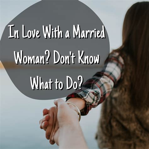 When Love Gets Complicated What To Do When You Love A Married Woman