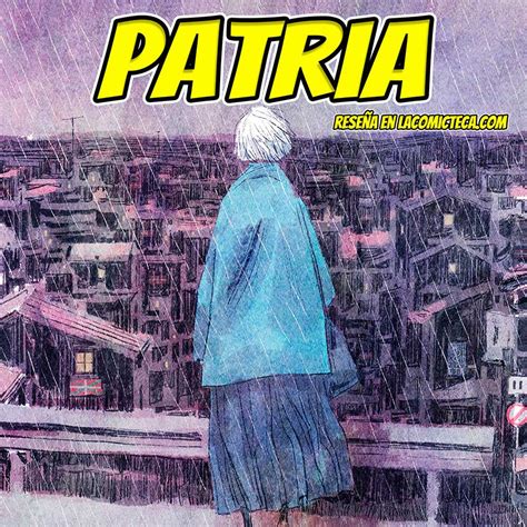 Patria investments is one of the largest alternative investments manager focused on latam assets. Patria (novela gráfica) - Reseña Cómic - LaComicTeca.com