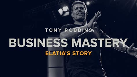 Tony Robbins Business Mastery Breakthroughs Elatias Story