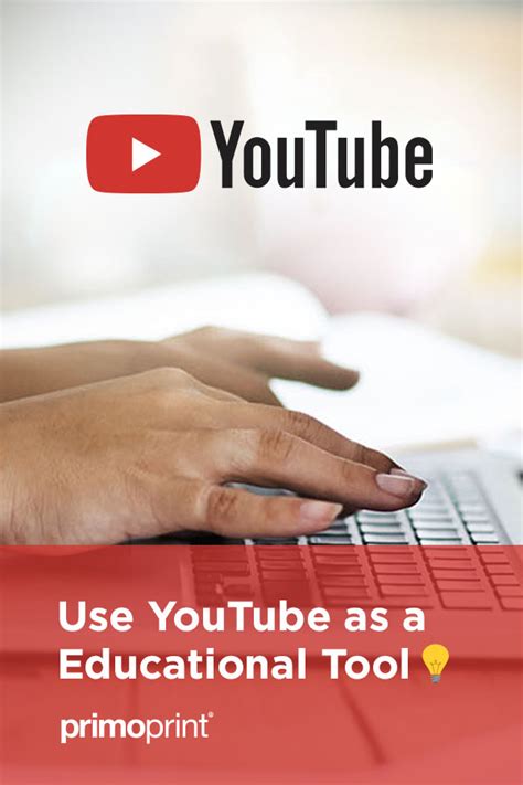 How To Use Youtube As An Educational Resource Primoprint Blog