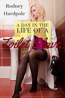 A Day In The Life Of A Toilet Slave EBook Hardpole Rodney Amazon