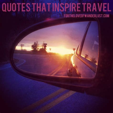Wanderlust Wednesday Quotes That Inspire Travel Part 13 For The