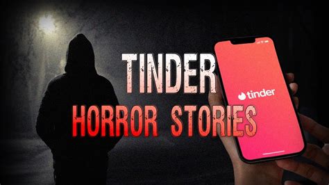 3 True Creepy Tinder Horror Stories Youtube