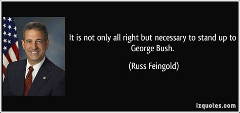 Browse top 9 famous quotes and sayings by russ. Russ Feingold's quotes, famous and not much - Sualci Quotes 2019