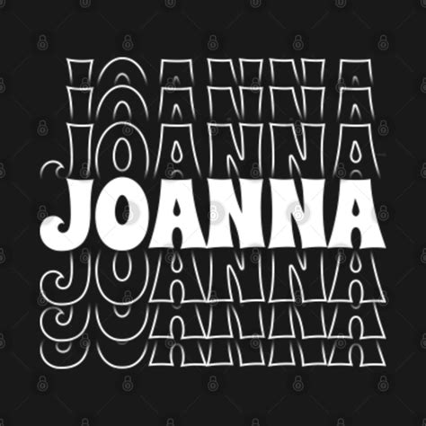 Joanna Name White Line Typography Style Joanna T Shirt Teepublic