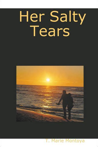 Her Salty Tears By T Marie Montoya Ebook Barnes And Noble®