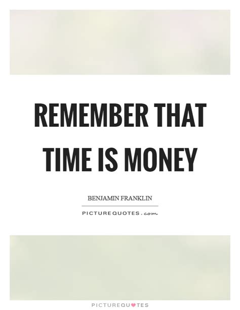 Time is money funny quotes. Time Is Money Quotes & Sayings | Time Is Money Picture Quotes