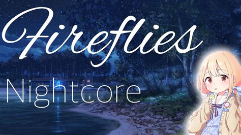 Nightcore Fireflies Remix Youtube