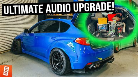 Ultimate Subaru Wrx Sti Audio Upgrade