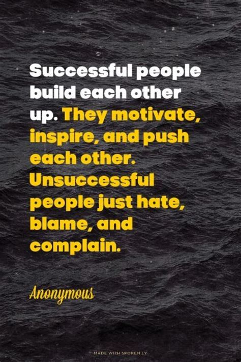 Successful People Build Each Other Up They Motivate
