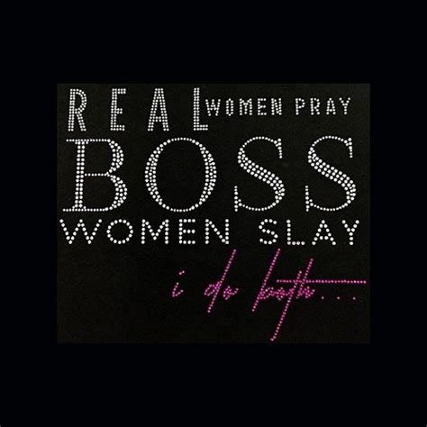 Real Women Pray Boss Women Slay I Do Both 775x925 Rhinestone Bling