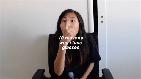 10 Reasons Why I Hate Glasses Youtube