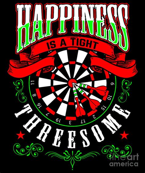 Happiness Is A Tight Threesome Darts Player Digital Art By Yestic