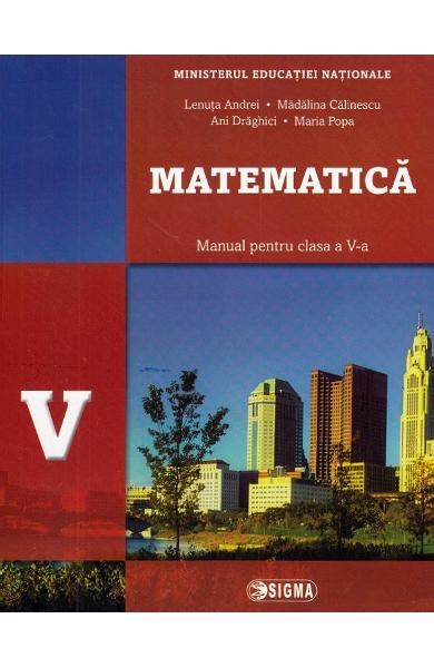 Matematica Clasa 5 Manual Lenuta Andrei Madalina Calinescu Ani