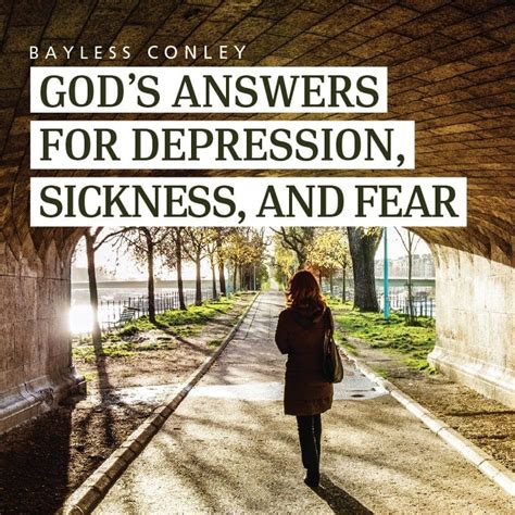 Gods Answers For Depression Sickness And Fear Bayless Conley