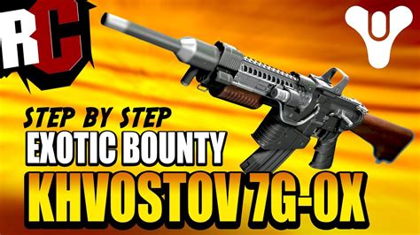 Maybe you would like to learn more about one of these? Destiny: Rise of Iron - Exotic Weapon Bounty "Khvostov 7G-0X" (How to get the Khvostov 7G-0X ...