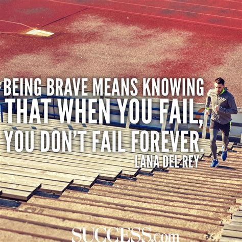 15 Courageous Quotes To Spark Your Inner Brave Success Bravery