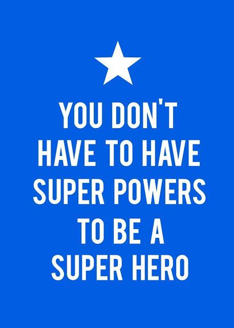 There's no rule that says you have to be a prodigy to be a hero, she insisted. Free Printable Super Hero Rules | Hero quotes, Superhero ...