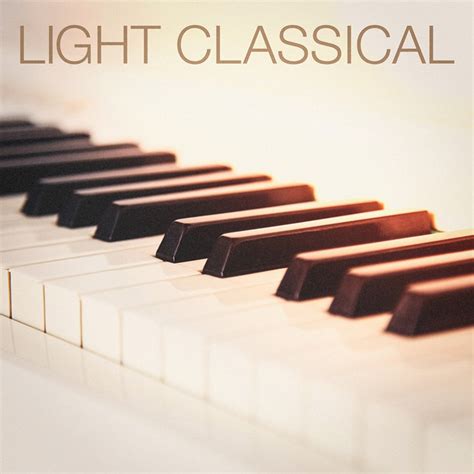Light Classical Smooth Classical Music Compilation By Various