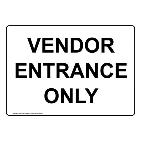 Vendor Entrance Only Sign Nhe 16613 Information