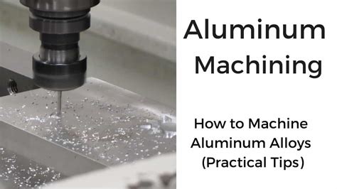 Aluminum Machining How To Machine Aluminum Alloys Effectively
