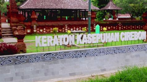 Wisata Museum Keraton Kasepuhan Cirebon Youtube