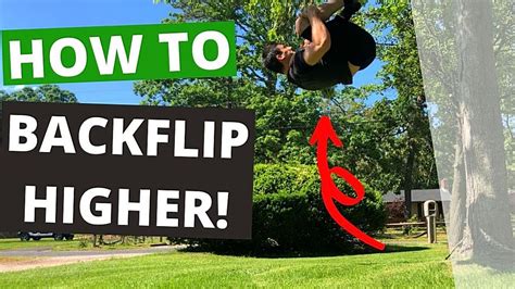 How To Backflip Higher 5 Tips Youtube