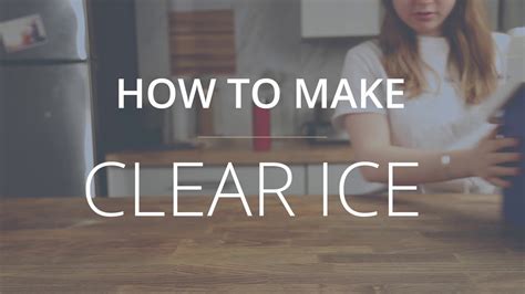 How To Make Clear Ice Youtube