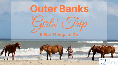Outer Banks Girls Trip 5 Fun Things To Do In Outer Banks Nc My
