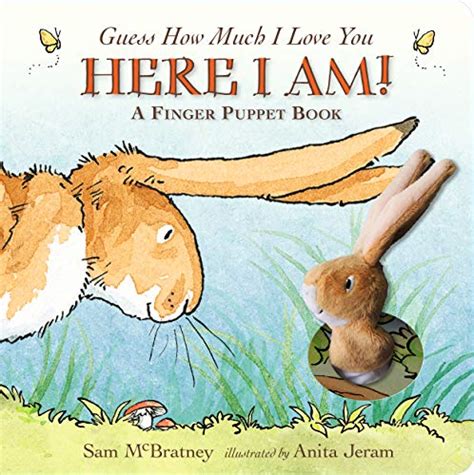 Guess How Much I Love You Here I Am A Finger Puppet Book By Sam