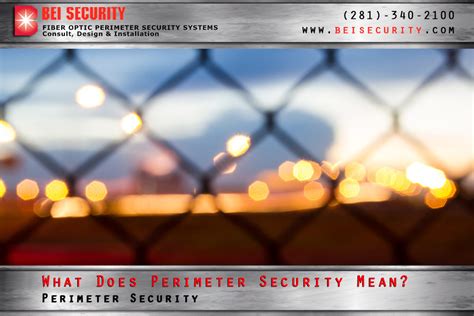 What Does Perimeter Security Mean Bei Security Perimeter Security