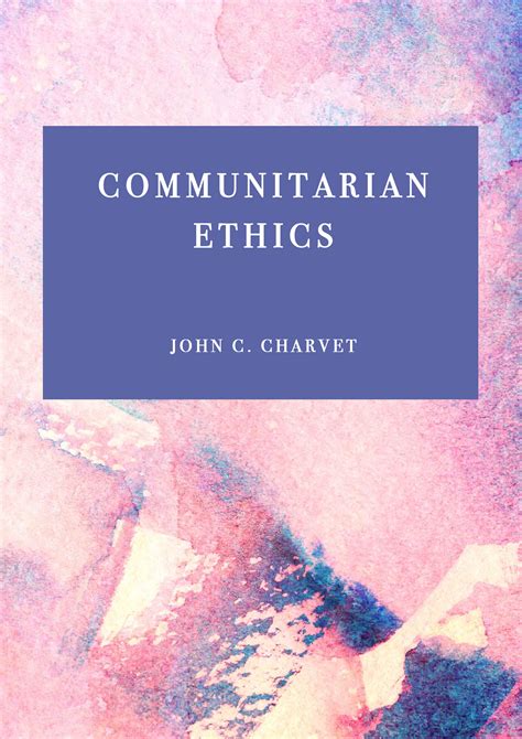 Communitarian Ethics Ethics Press