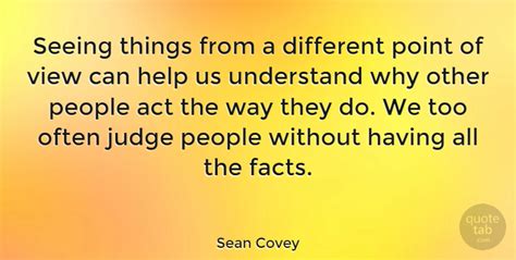 Sean Covey Seeing Things From A Different Point Of View Can Help Us Quotetab
