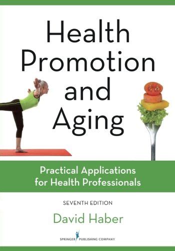 826131883 Health Promotion And Aging Seventh Edition Practical