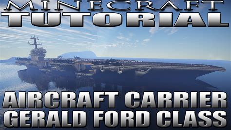 Minecraft Aircraft Carrier Tutorial Gerald Ford Class Uss Enterprise Cvn 80 Youtube
